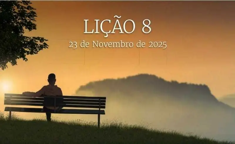 Lição 08: 4 tri Adulto 2025 Emoções e Sentimentos – A Batalha do Equilíbrio Interior